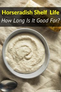 Does Horseradish Root and Sauce Go Bad? How To Tell For Sure - Fitibility